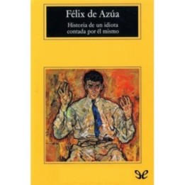 Historia de un idiota contada por él mismo