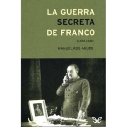La guerra Secreta de Franco (1939-1945)