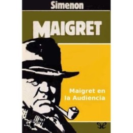 Maigret en la Audiencia