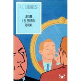 Jeeves y el espíritu feudal