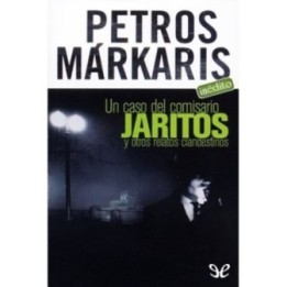 Un caso del comisario Jaritos y otros relatos clandestinos