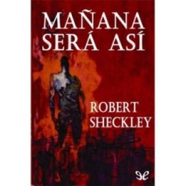 Mañana será así