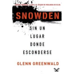 Snowden. Sin un lugar donde esconderse