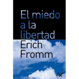 El miedo a la libertad