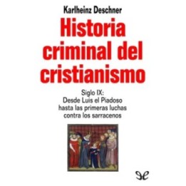 Historia criminal del cristianismo. Siglo IX