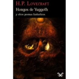Hongos de Yuggoth y otros poemas fantásticos