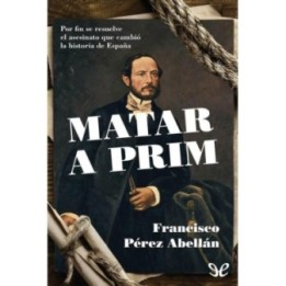 Matar a Prim
