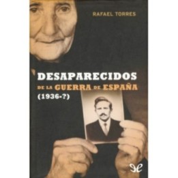 Desaparecidos de la Guerra de España: (1936-?)