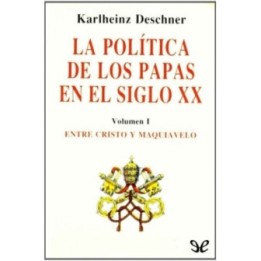 La política de los papas en el siglo XX Vol. 1