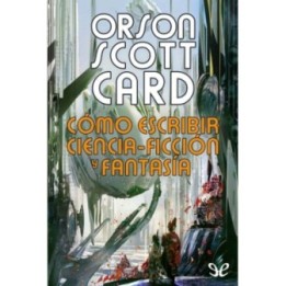 Cómo escribir ciencia-ficción y fantasía