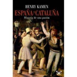 España y Cataluña. Historia de una pasión