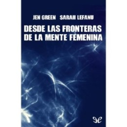 Desde las fronteras de la mente femenina