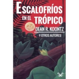 Escalofríos en el trópico