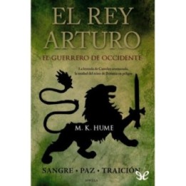 El rey Arturo: El Guerrero de Occidente