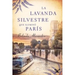 La lavanda silvestre que iluminó París