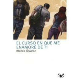 El curso en que me enamoré de ti