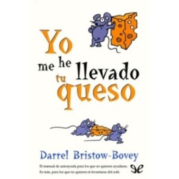 Yo me he llevado tu queso