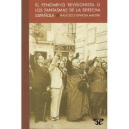 El fenómeno revisionista o los fantasmas de la derecha española