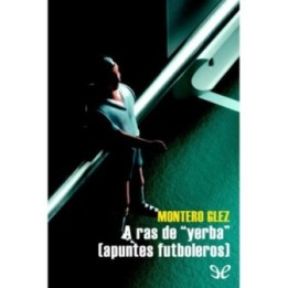 A ras de 'yerba' (apuntes futboleros)