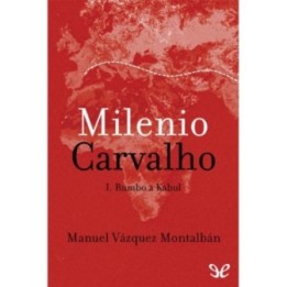Milenio Carvalho I. Rumbo a Kabul