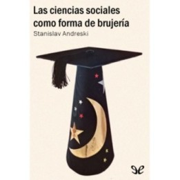 Las ciencias sociales como forma de brujería