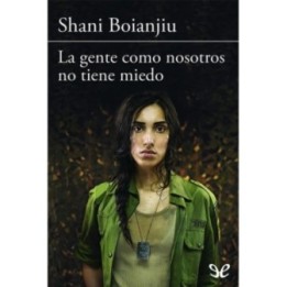 La gente como nosotros no tiene miedo