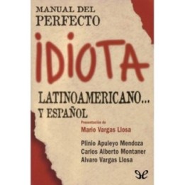 Manual del perfecto idiota latinoamericano… y español