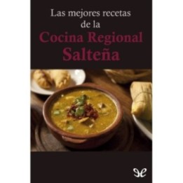 Las mejores recetas de la Cocina Regional Salteña
