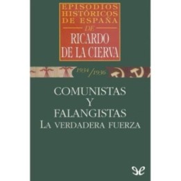Comunistas y falangistas: la verdadera fuerza