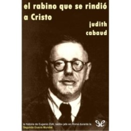 El rabino que se rindió a Cristo