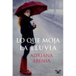 Lo que moja la lluvia