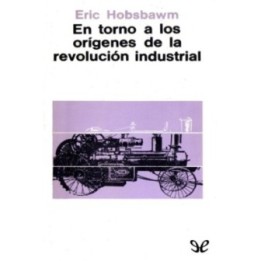 En torno a los orígenes de la revolución industrial