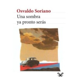Una sombra ya pronto serás