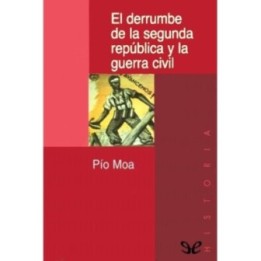 El derrumbe de la Segunda República y la guerra civil