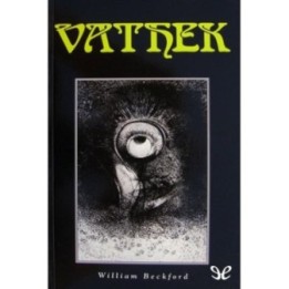 Vathek (con sus tres episodios)