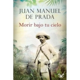 Morir bajo tu cielo