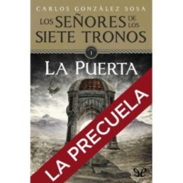 Los señores de los siete tronos. Precuela