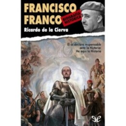 Francisco Franco. Biografía histórica