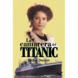 La camarera del Titanic