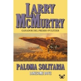Paloma solitaria (Lonesome Dove)