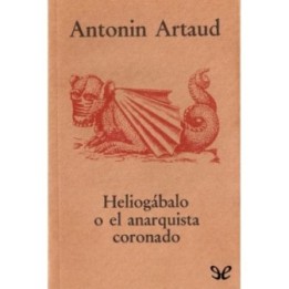 Heliogábalo o el anarquista coronado