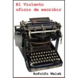 El violento oficio de escribir