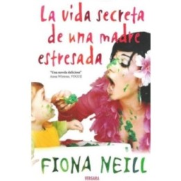 La vida secreta de una madre estresada