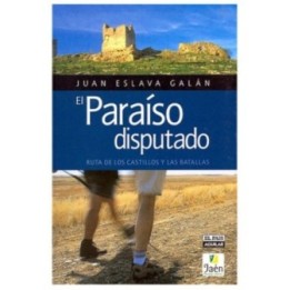 El Paraíso disputado. Ruta de los castillos y las batallas