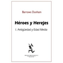 Héroes y herejes. Tomo I