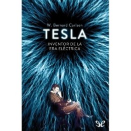 Tesla: inventor de la era eléctrica