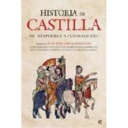 Historia de Castilla. De Atapuerca a Fuensaldaña