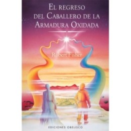 El regreso del caballero de la armadura oxidada