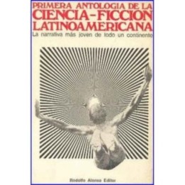 Primera antología de la ciencia-ficción latinoamericana