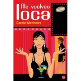 Me vuelves loca